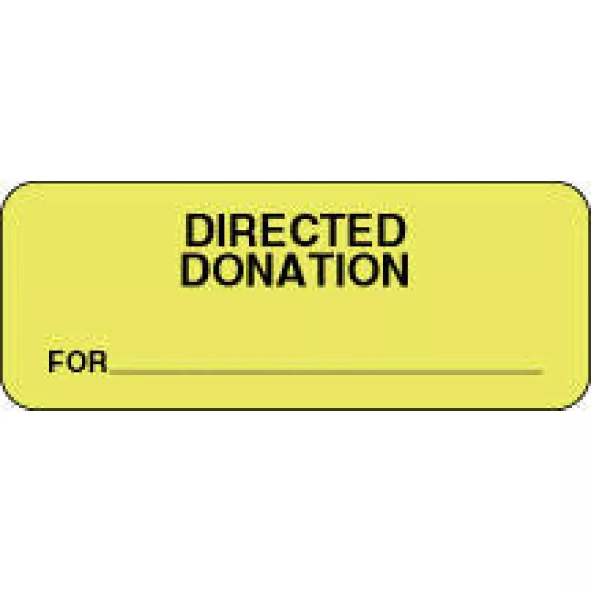 Lab Communication Label (Paper, Permanent) Directed Donation 2 1/4" X 7/8" Fluorescent Yellow - 1000 Per Roll