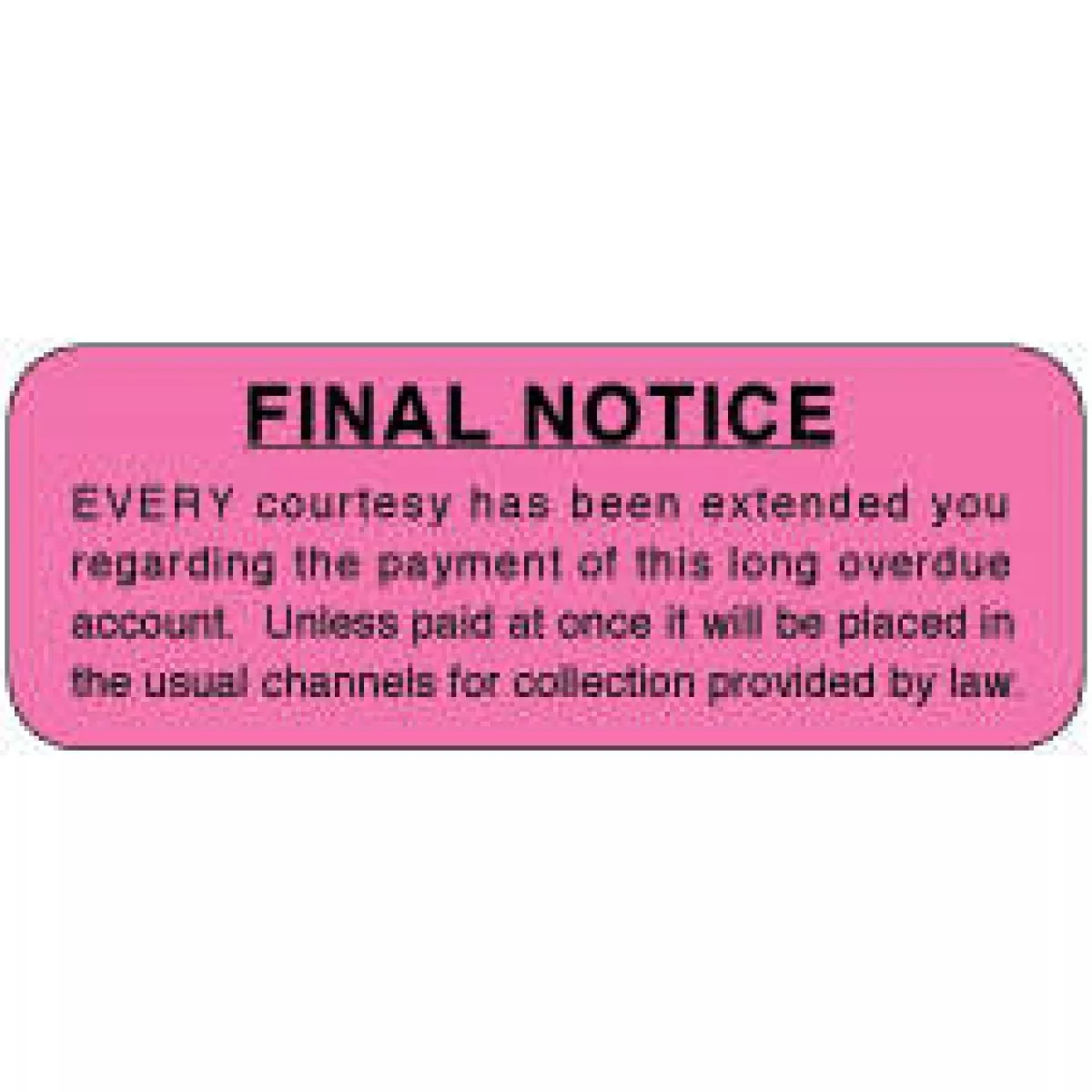 Label Paper Permanent Final Notice Every 3" X 1 1/8" Fl. Pink 1000 Per Roll