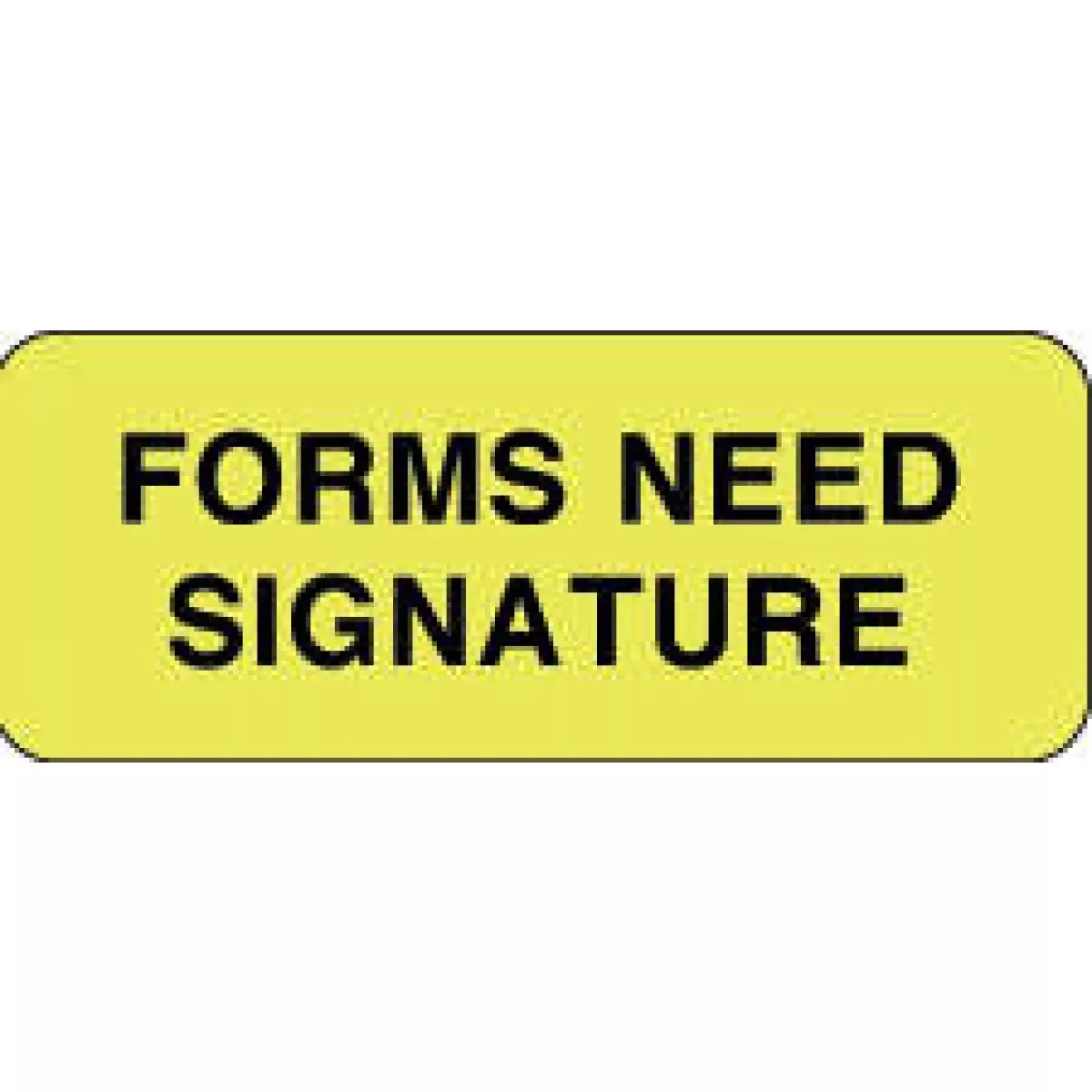 Label Paper Permanent Forms Need Signature 2 1/4" X 7/8" Fl. Yellow 1000 Per Roll