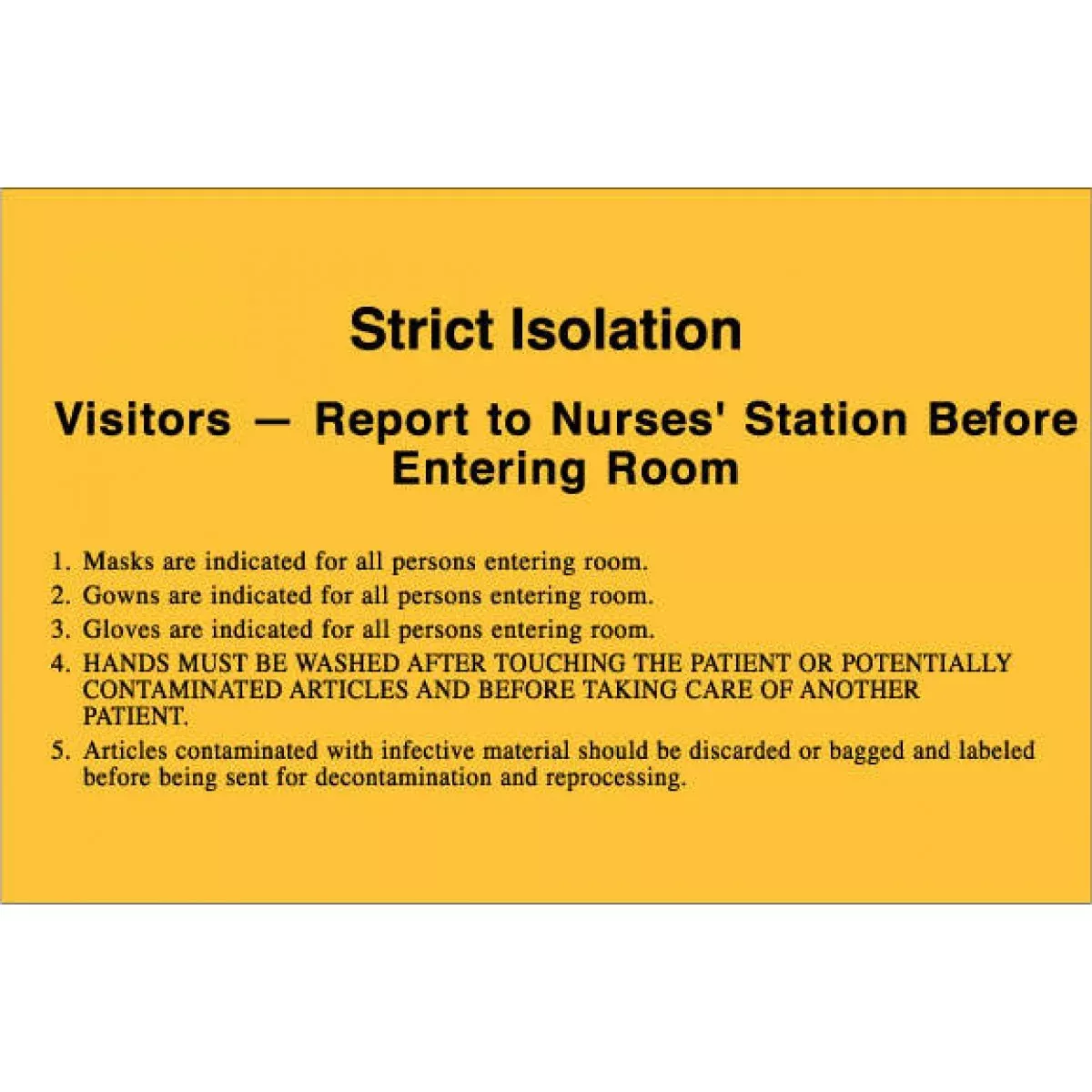 Label Paper Removable Strict Isolation 8" X 5 1/4" Yellow 50 Per Package